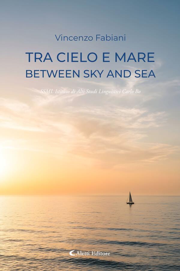 Tra cielo e mare - Between Sky and Sea
