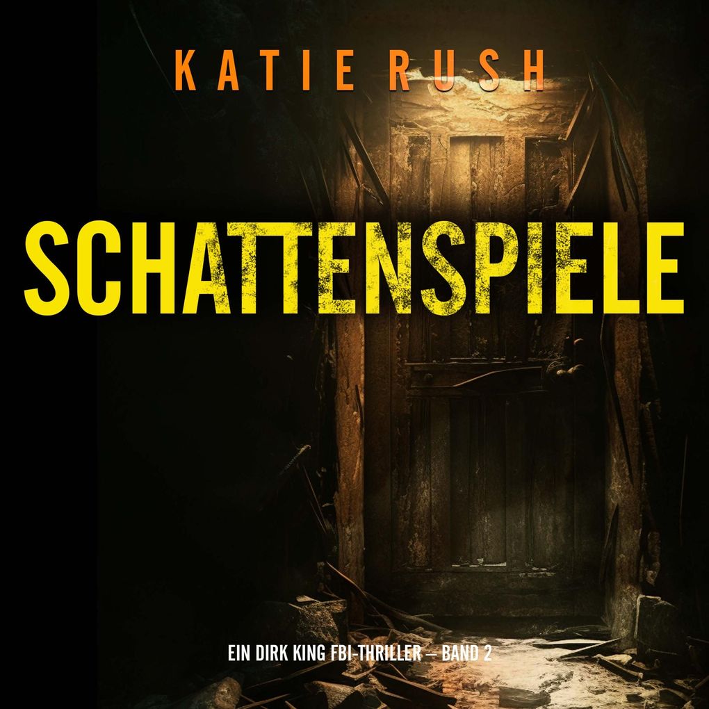 Schattenspiele (Ein Dirk King FBI-Thriller Band 2)