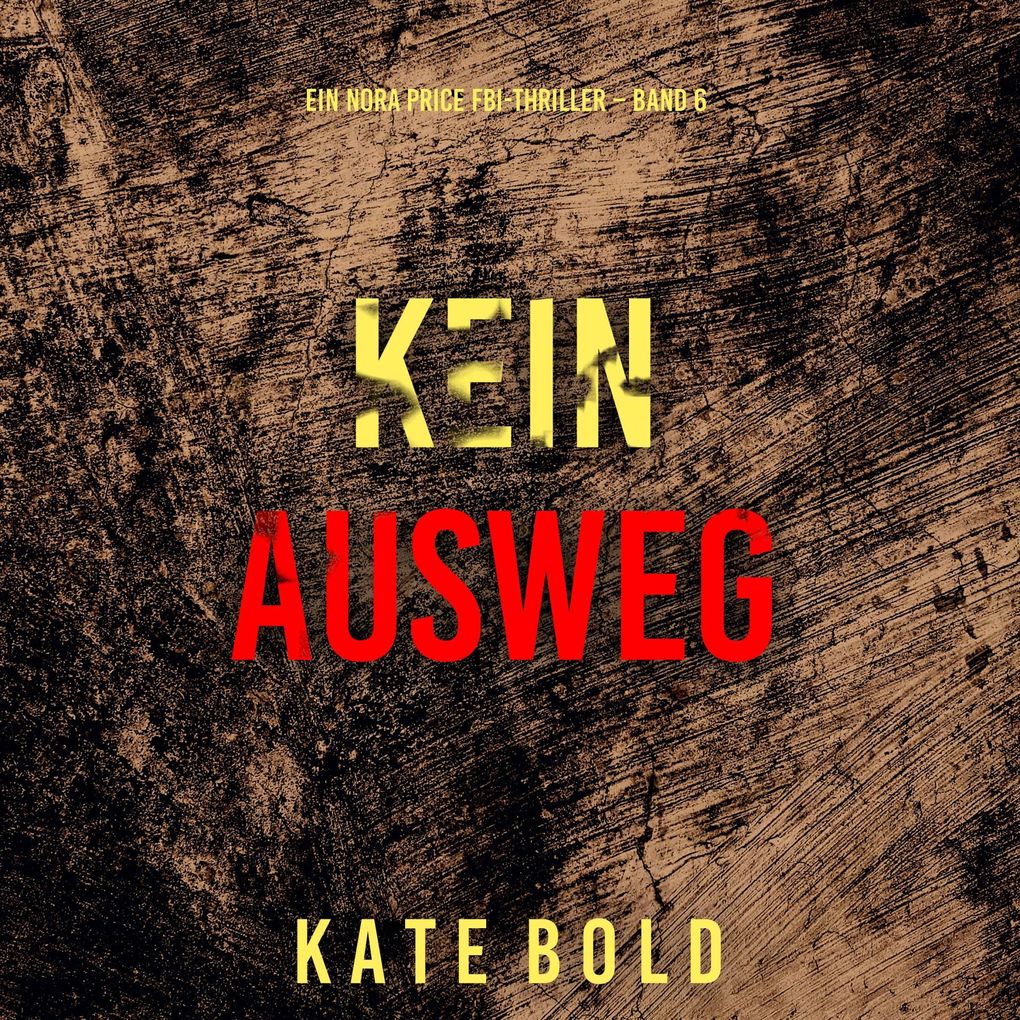 Kein Ausweg (Ein Nora Price FBI-Thriller Band 6)