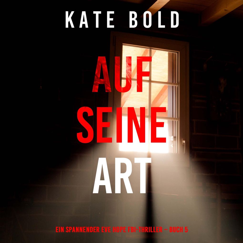 Auf seine Art (Ein spannender Eve Hope FBI-Thriller Buch 5)