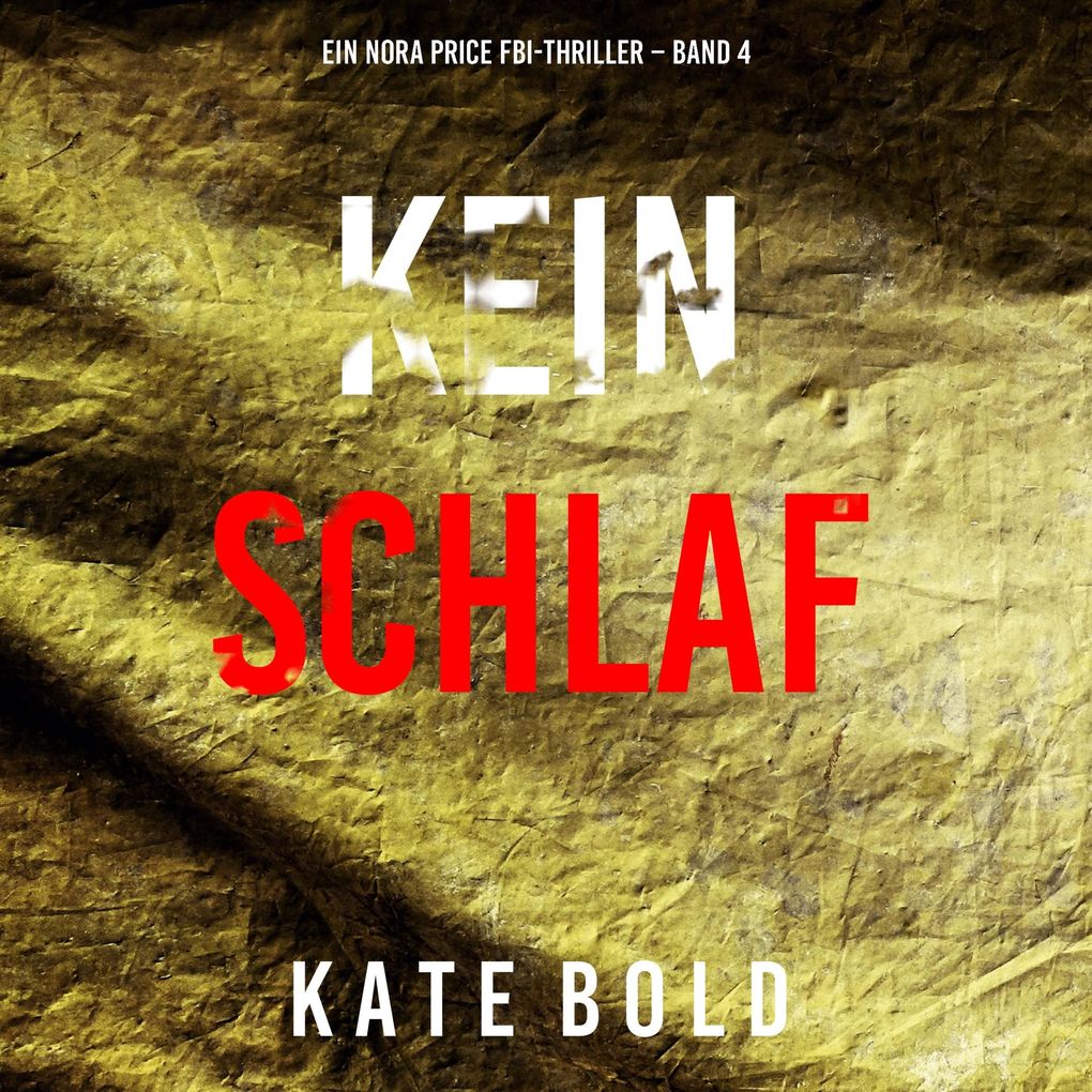 Kein Schlaf (Ein Nora Price FBI-Thriller Band 4)