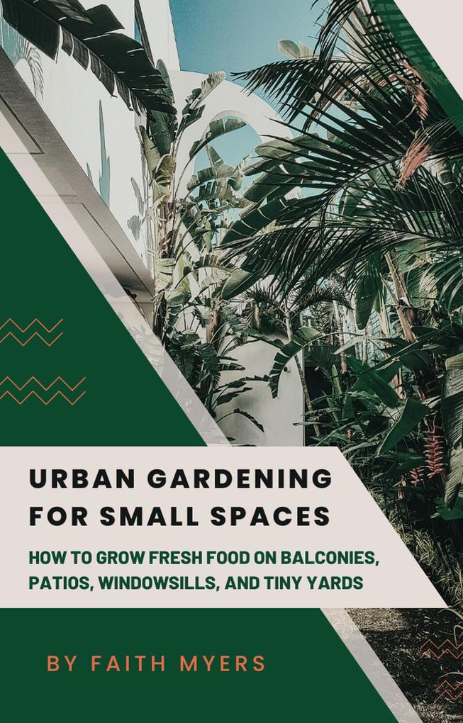 Urban Gardening for Small Spaces