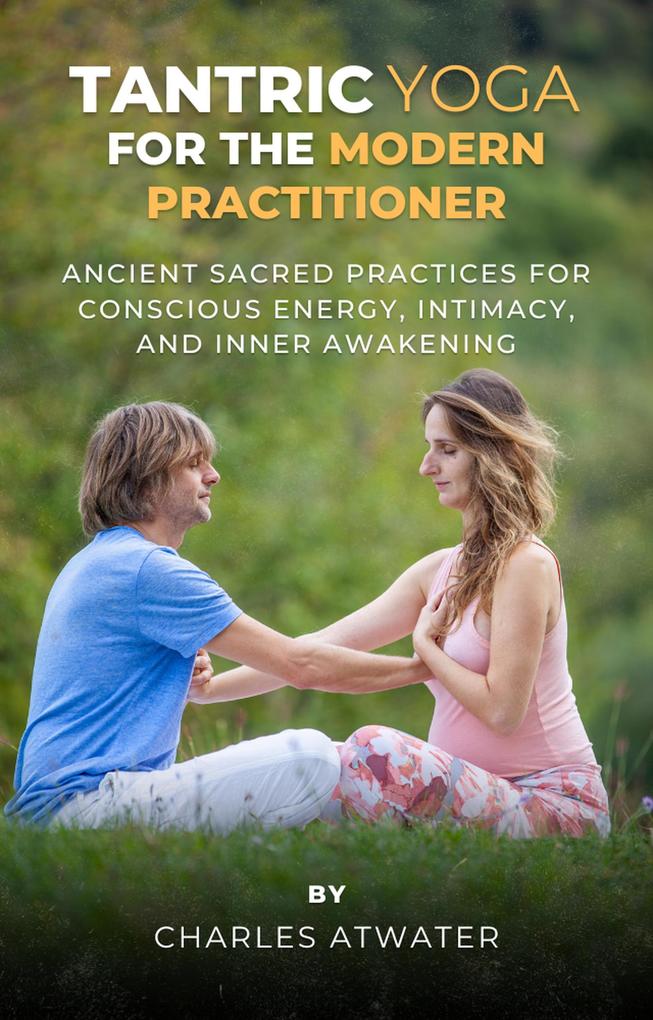 Tantric Yoga for the Modern Practitioner