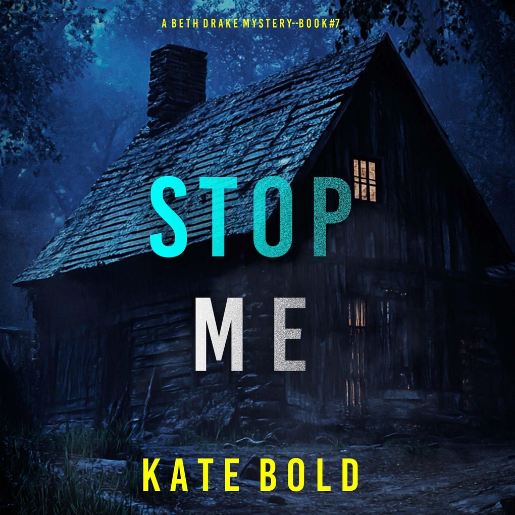 Stop Me (A Beth Drake FBI Suspense ThrillerBook Seven)