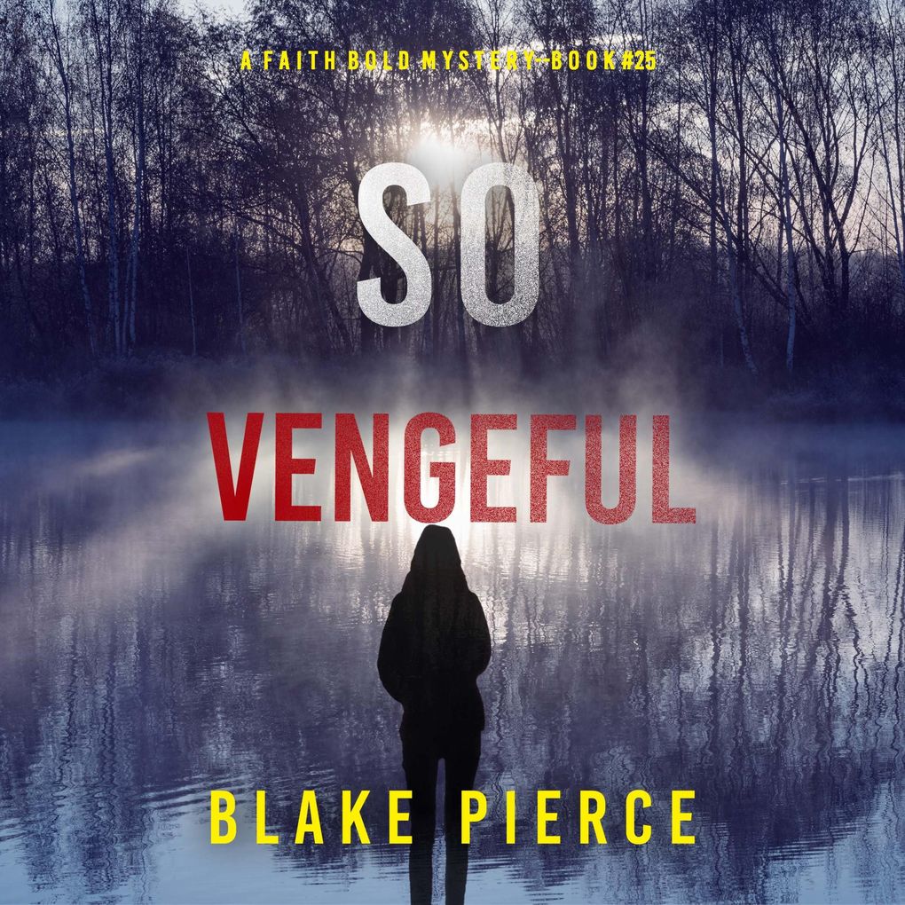 So Vengeful (A Faith Bold FBI Suspense ThrillerBook Twenty-Five)