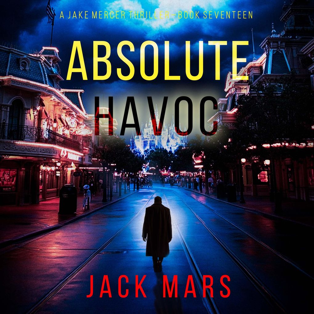 Absolute Havoc (A Jake Mercer Political ThrillerBook Seventeen)