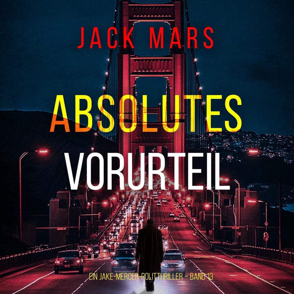 Absolutes Vorurteil (Ein Jake-Mercer-Politthriller Band 13)