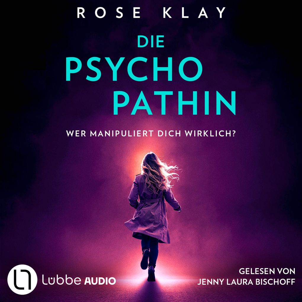 Die Psychopathin - Wer manipuliert dich wirklich?
