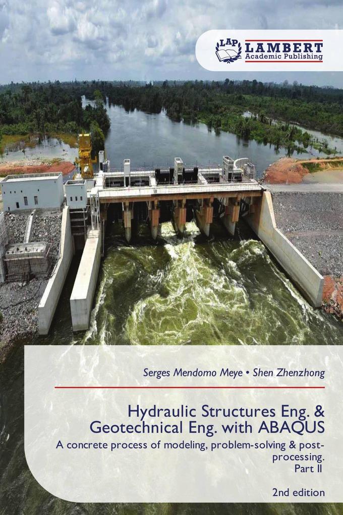 Hydraulic Structures Eng. & Geotechnical Eng. with ABAQUS