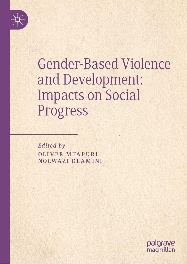Gender-Based Violence and Development: Impacts on Social Progress