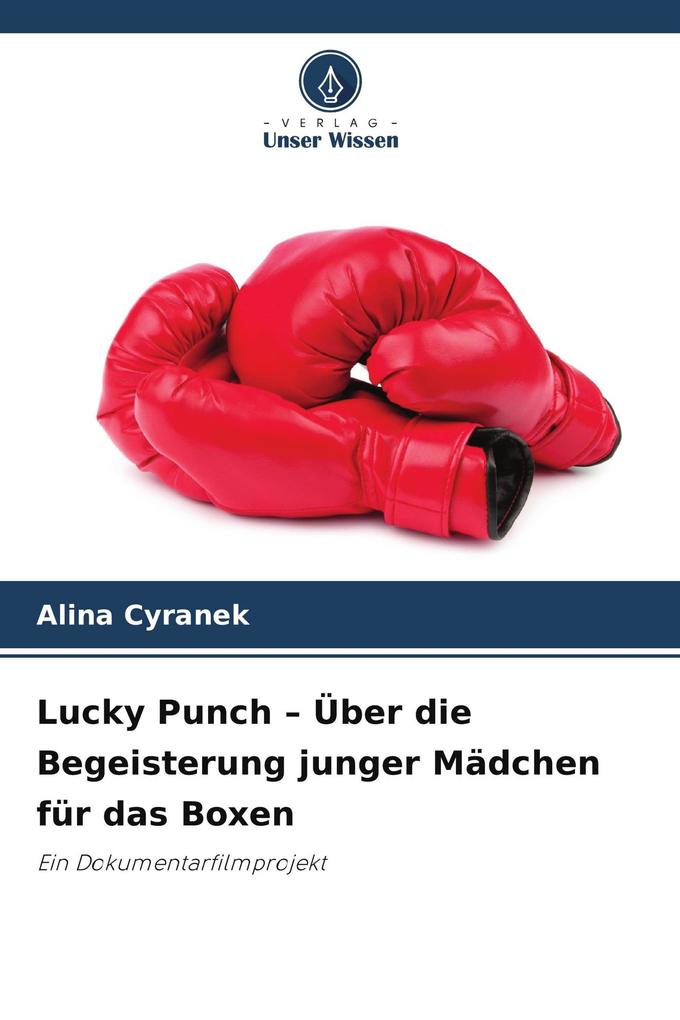 Lucky Punch - Über die Begeisterung junger Mädchen für das Boxen