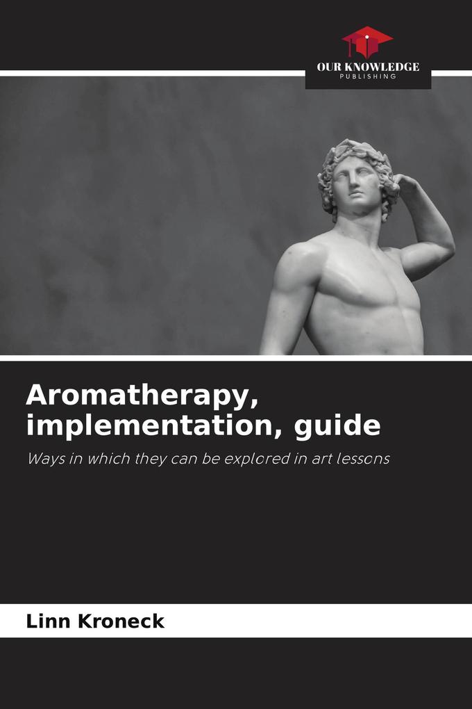 Aromatherapy implementation guide