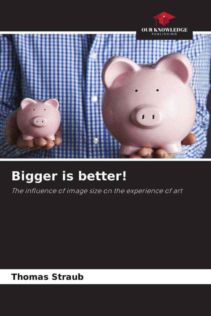 Bigger is better!