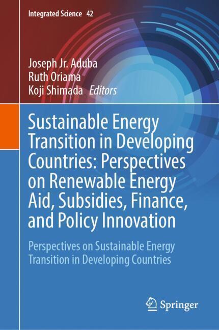 Sustainable Energy Transition in Developing Countries: Perspectives on Renewable Energy Aid Subsidies Finance and Policy Innovation
