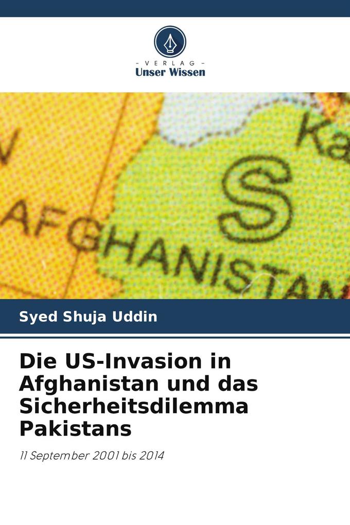 Die US-Invasion in Afghanistan und das Sicherheitsdilemma Pakistans