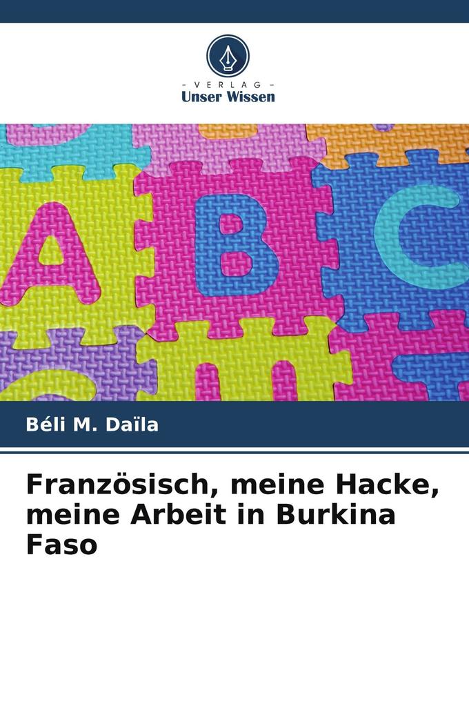 Französisch meine Hacke meine Arbeit in Burkina Faso