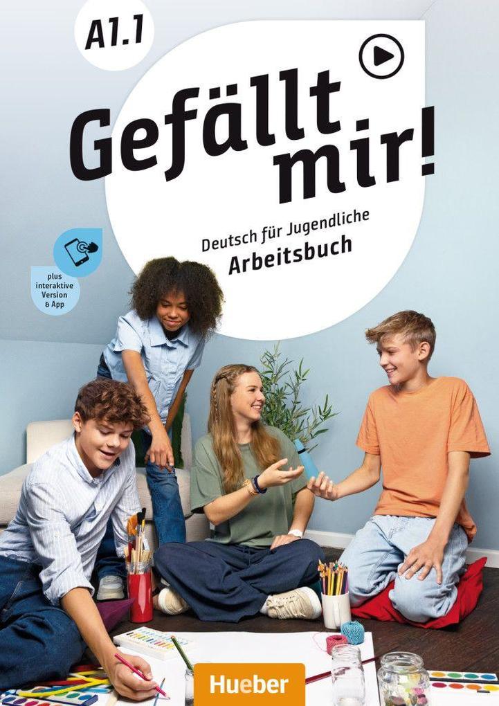 Gefällt mir! A1.1. Arbeitsbuch plus interaktive Version