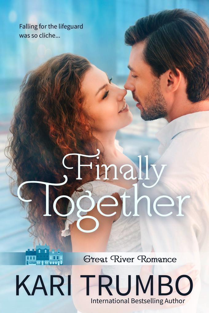 Finally Together (Great River Romance #4)