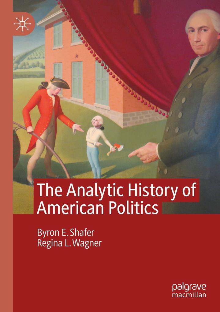 The Analytic History of American Politics