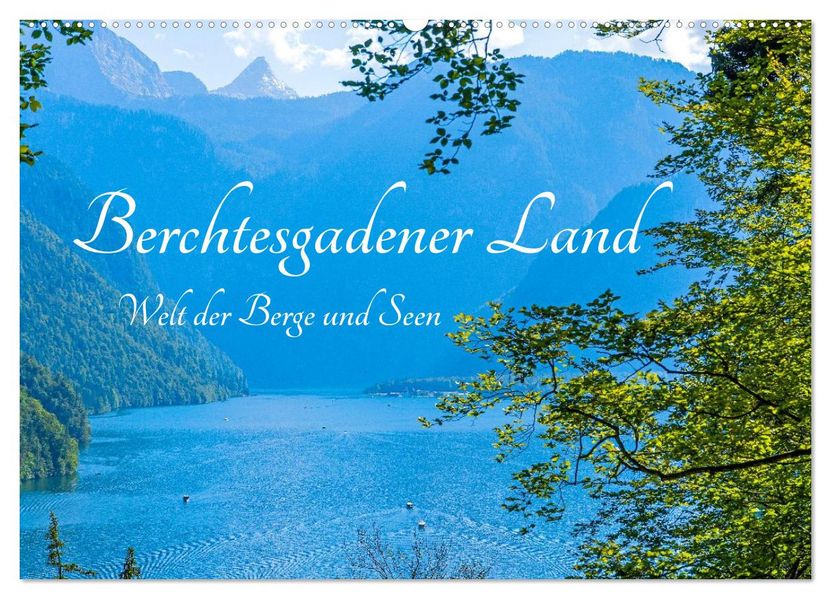 Berchtesgadener Land - Welt der Berge und Seen (Wandkalender 2027 DIN A2 quer) CALVENDO Monatskalender