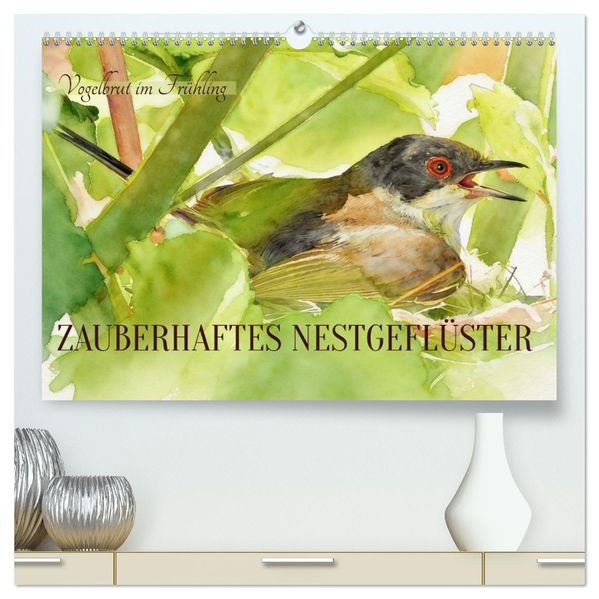 Zauberhaftes Nestgeflüster (hochwertiger Premium Wandkalender 2027 DIN A2 quer) Kunstdruck in Hochglanz