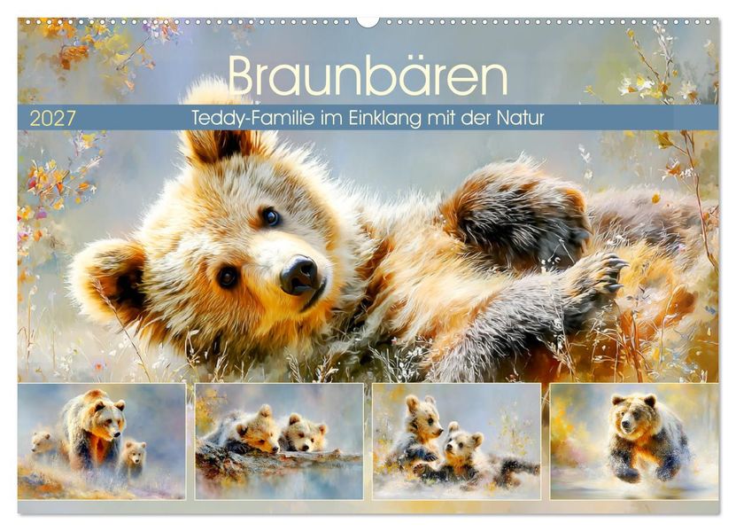 Braunbären. Teddy-Familie im Einklang mit der Natur (Wandkalender 2027 DIN A2 quer) CALVENDO Monatskalender