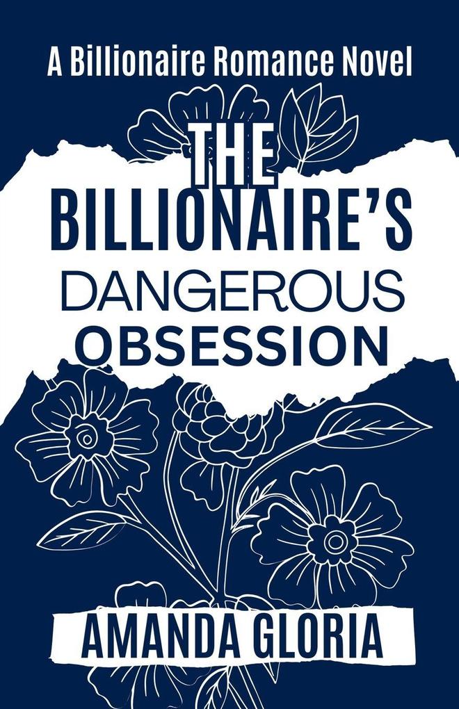 The Billionaire's Dangerous Obsession