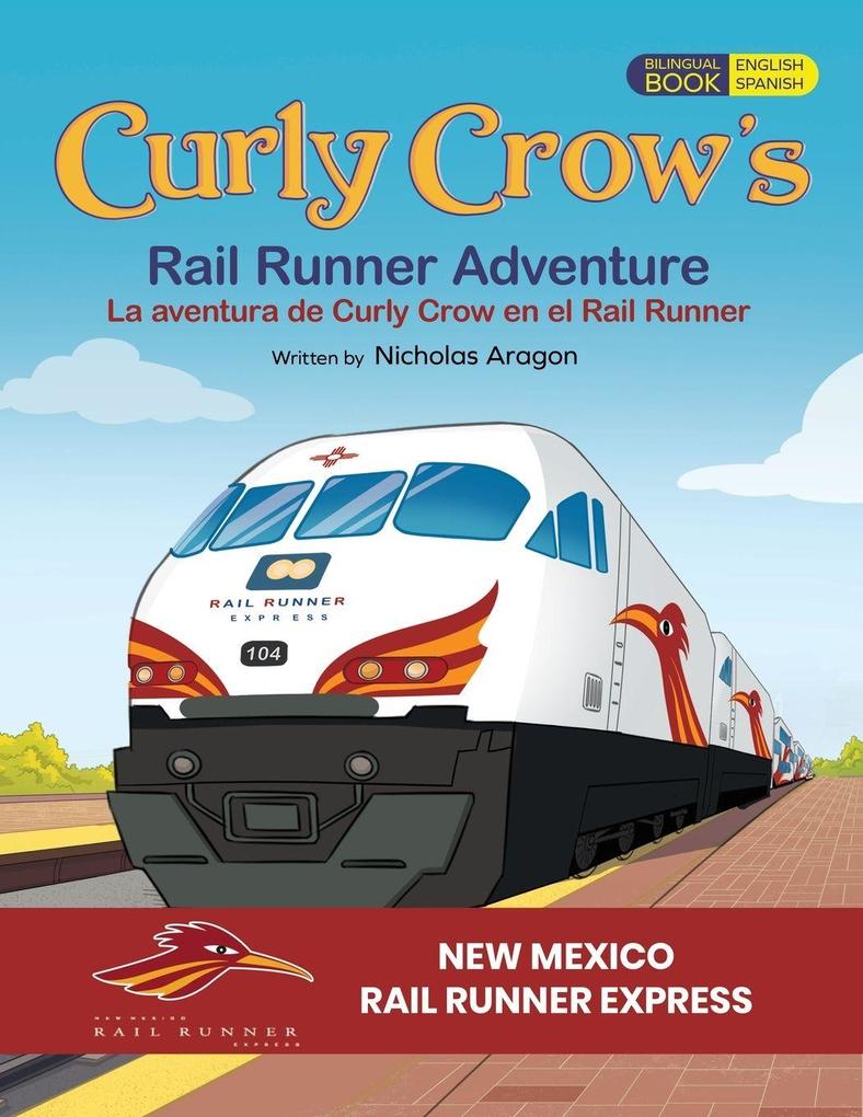 Curly Crow's Rail Runner Adventure / la Aventura de Curly Crow en el Rail Runner