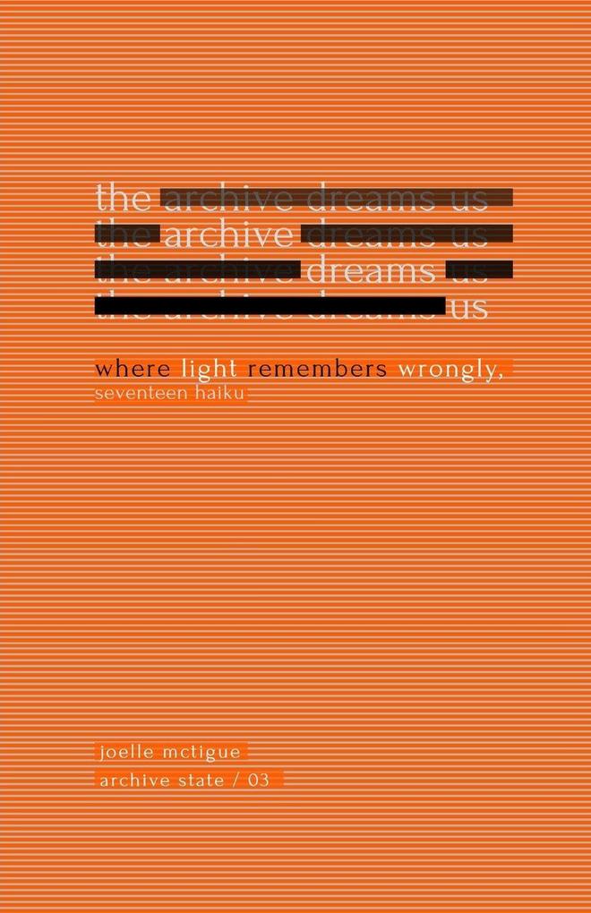 The Archive Dreams Us