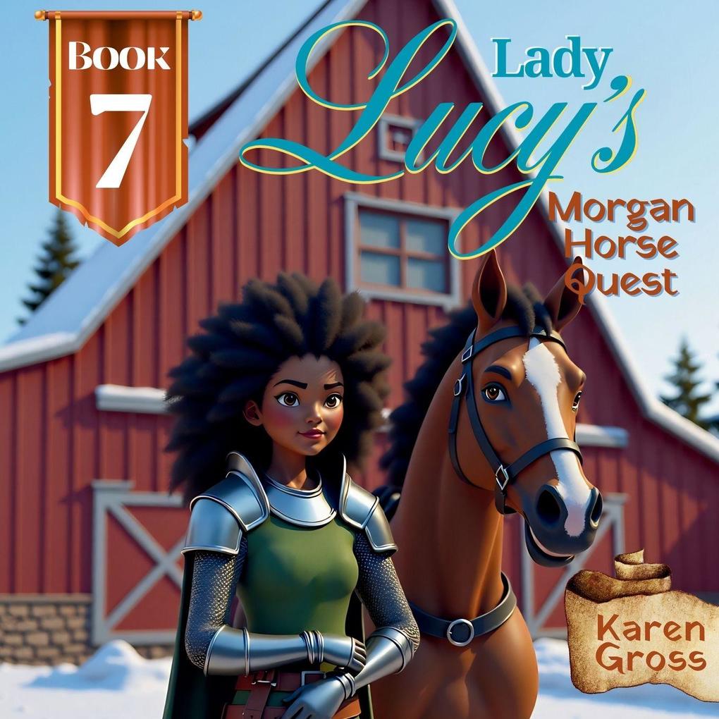 Lady Lucy's Morgan Horse Quest