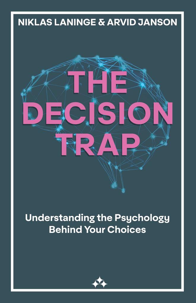 The Decision Trap