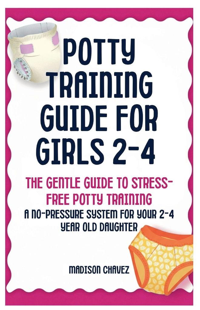 Potty Training Guide For Girls 2-4