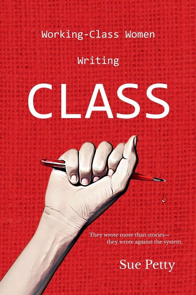 Working-Class Women Writing CLASS