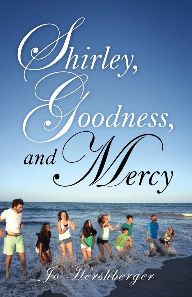 Shirley Goodness and Mercy