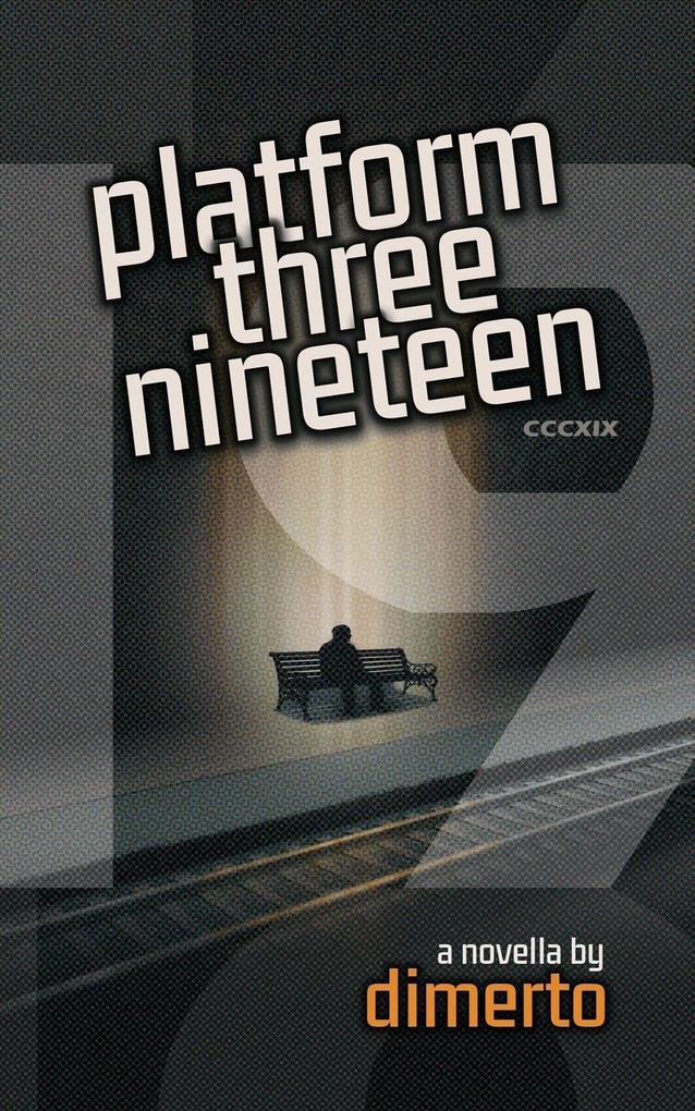 Platform Three Nineteen