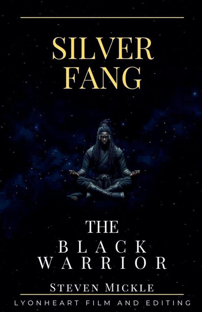 Silver Fang The Black Warrior