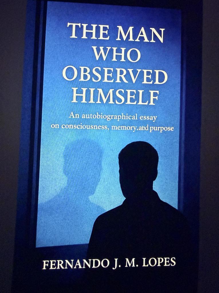 The Man Who Observed Himself