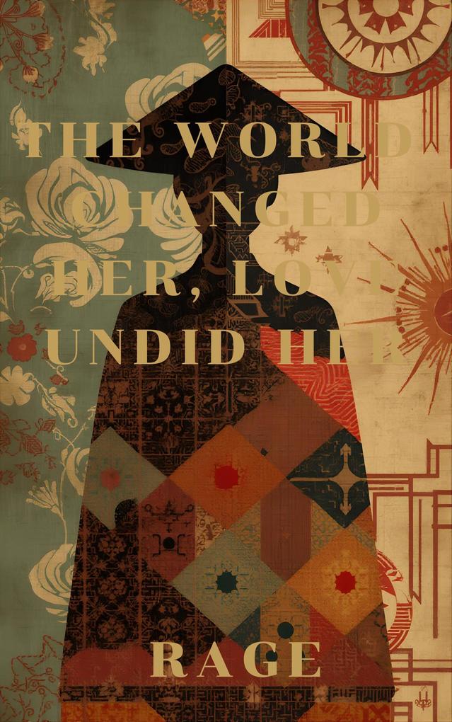 The World Changed Her Love Undid Her