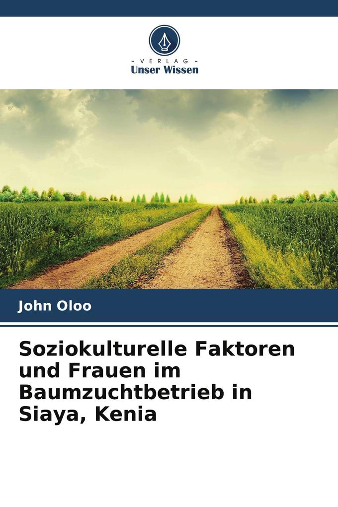 Soziokulturelle Faktoren und Frauen im Baumzuchtbetrieb in Siaya Kenia