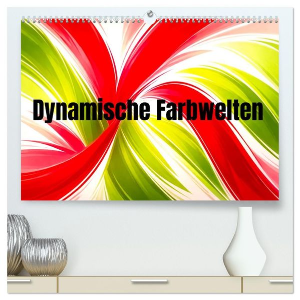 Dynamische Farbwelten (hochwertiger Premium Wandkalender 2027 DIN A2 quer) Kunstdruck in Hochglanz