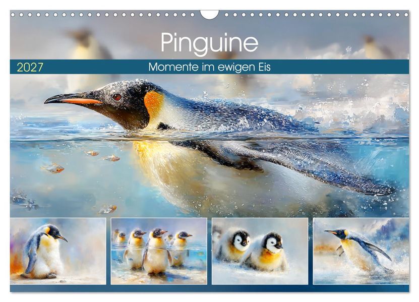 Pinguine. Momente im ewigen Eis (Wandkalender 2027 DIN A3 quer) CALVENDO Monatskalender