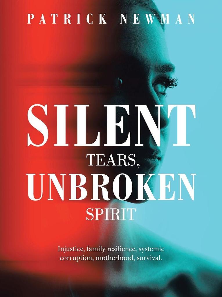 Silent Tears Unbroken Spirit