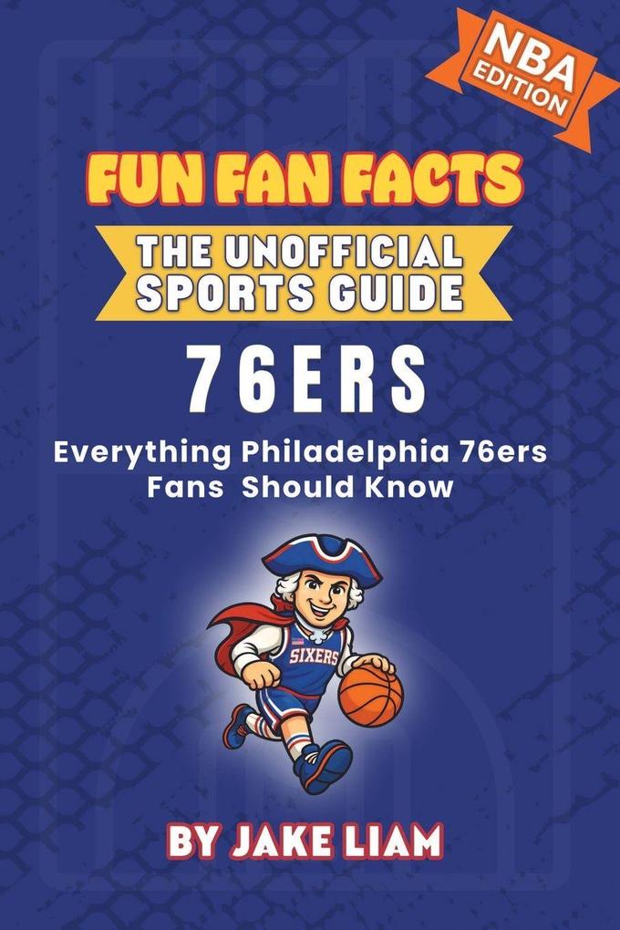 Philadelphia 76ers Basketball Book for Kids