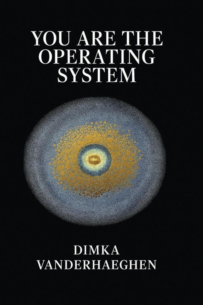 You Are The Operating System