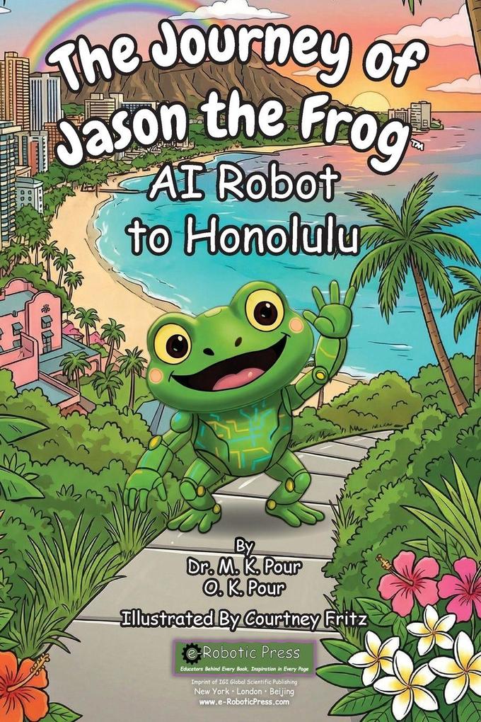 The Journey of Jason the Frog(TM) AI Robot to Honolulu