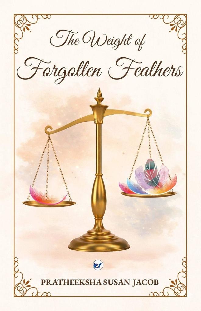 The Weight of Forgotten Feathers