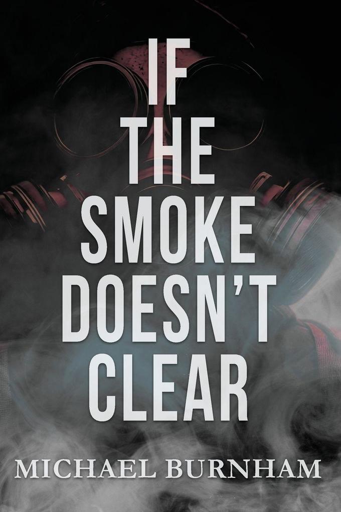 If The Smoke Doesn't Clear
