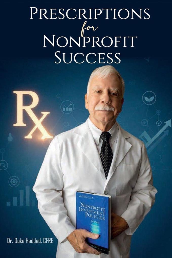 PRESCRIPTIONS Rx FOR NONPROFIT SUCCESS