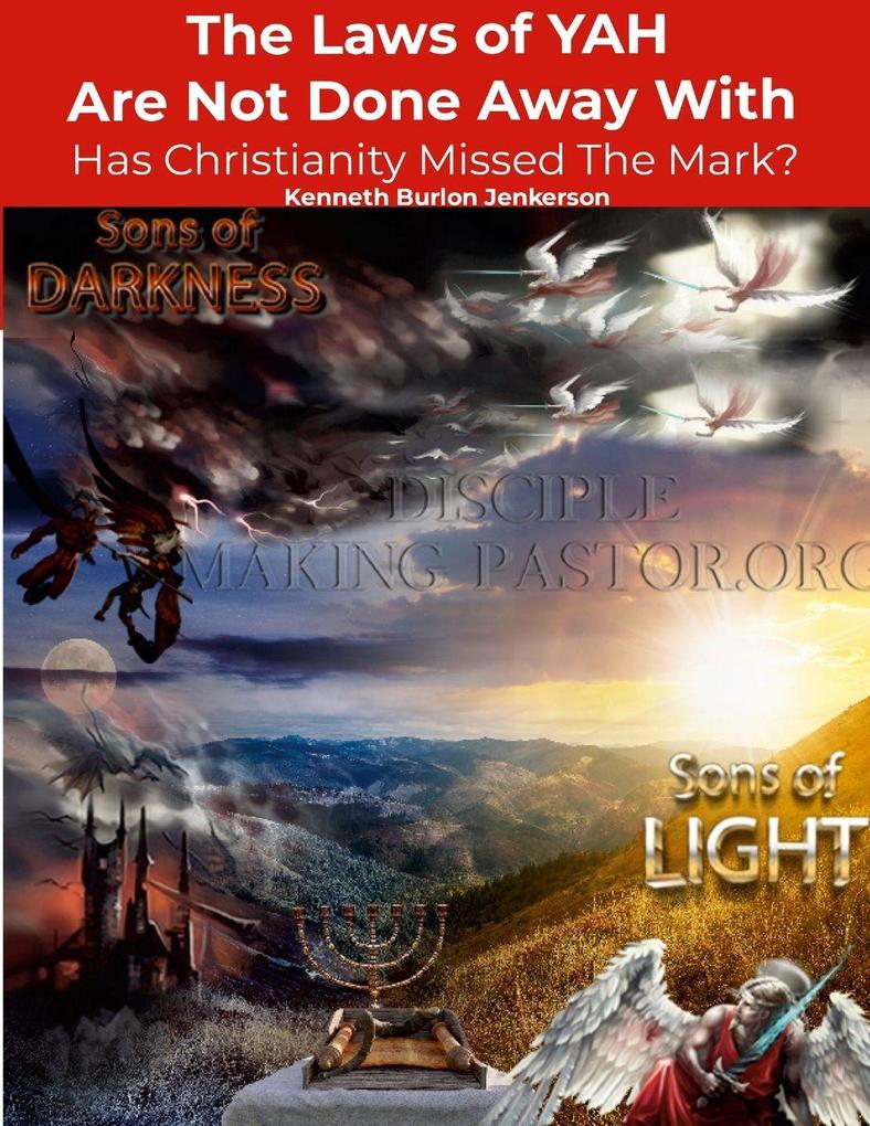 The Laws of YAH Are Not Done Away With