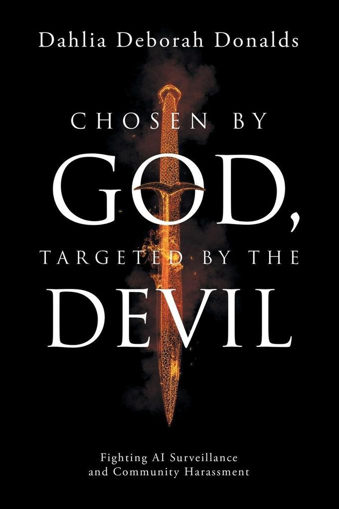 Chosen by God Targeted by the Devil